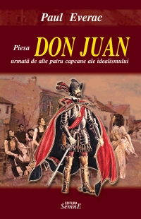 Piesa Don Juan urmata de alte patru capcane ale idealismului