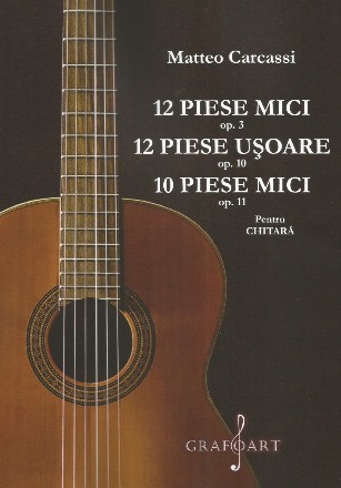 12 piese mici op. 3, 12 piese usoare op. 10, 10 piese mici op. 11 pentru chitara