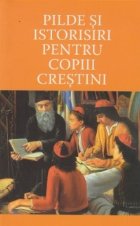 Pilde si istorisiri pentru copiii crestini