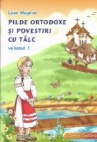 Pilde ortodoxe povestiri talc Vol