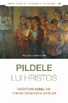 Pildele lui Hristos învăţături mereu