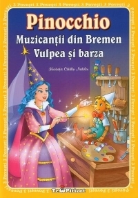 Pinocchio - Muzicantii din Bremen - Vulpea si barza