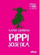 Pippi Sosetica. Cartile de aur ale copilariei