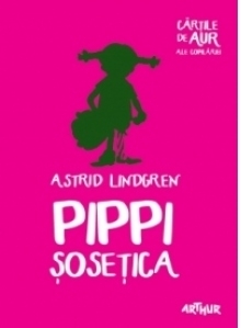 Pippi Sosetica. Cartile de aur ale copilariei