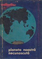 Planeta noastra necunoscuta