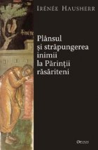 Plansul strapungerea inimii Parintii rasariteni