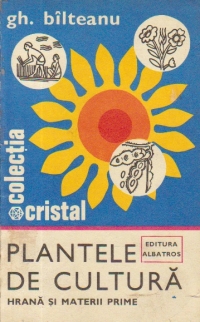 Plantele de cultura - Hrana si materii prime