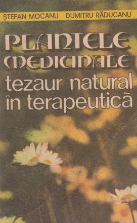 Plantele medicinale - Tezaur natural in terapeutica