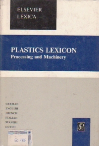 Plastics lexicon processing and machinery in six languages german, english, french, spanish, italian, dutch