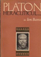 Platon Heraclitul Contributie istoria dialecticii