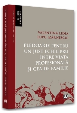 Pledoarie pentru un just echilibru între viaţa profesională şi cea de familie