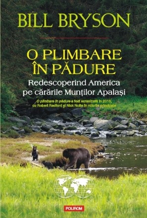 O plimbare în pădure. Redescoperind America pe cărările Munţilor Apalaşi