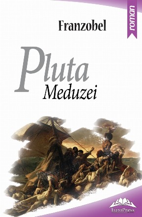 Pluta Meduzei : roman după o întâmplare adevărată