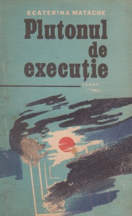 Plutonul de executie - Roman