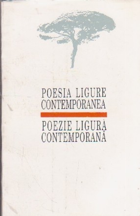 Poesia Ligure Contemporanea - Poezie Ligura Contemporana (Editie bilingva)
