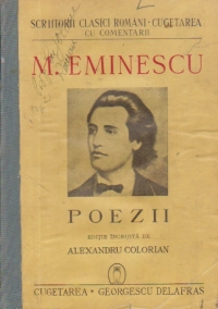 Poezii (M. Eminescu) - Editie ingrijita de Alexandru Colorian