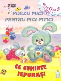 Poezii mici pentru pici-pitici. Ce cuminte iepuras!