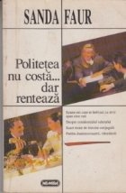 Politetea costa dar renteaza (editia