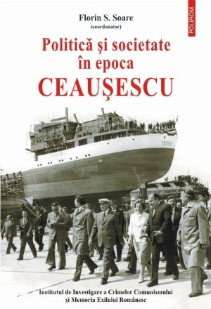 Politică și societate în epoca Ceaușescu