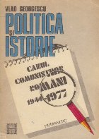 Politica Istorie Cazul comunistilor romani