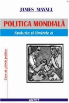 Politica mondiala: evolutia si limitele ei