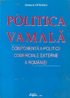 Politica vamala Componenta politicii comerciale