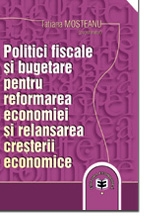 Politici fiscale şi bugetare pentru reformarea economiei şi relansarea creşterii economice