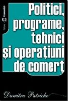 Politici programe tehnici operatiuni comert