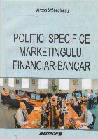 Politici specifice marketingului financiar-bancar