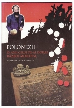 Polonezii in anii celui de-al doilea razboi mondial. Culegere de documente