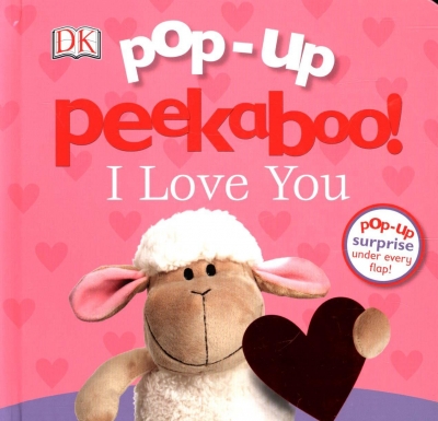 Pop-Up Peekaboo! I Love You