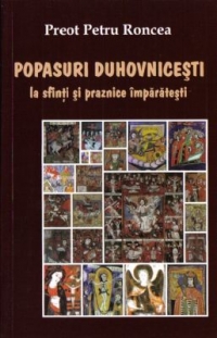 Popasuri duhovnicesti la sfinti si praznice imparatesti