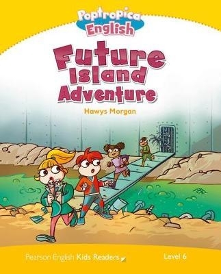 Poptropica English. Future Island Adventure. Level 6