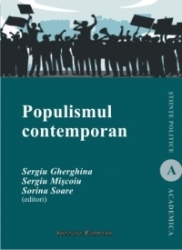 Populismul contemporan. Un concept controversat si formele sale diverse