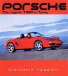 PORSCHE: THE LEGEND: 1948 TO TODAY