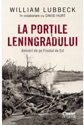 La portile Leningradului. Amintiri de pe Frontul de Est