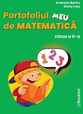 Portofoliul meu de matematică şi explorarea mediului : clasa a II-a