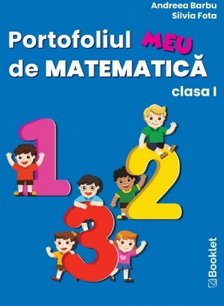 Portofoliul meu de matematică şi explorarea mediului : clasa I