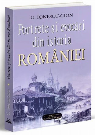 Portrete şi evocări din istoria României