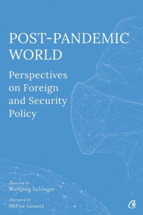 Post-Pandemic World: Perspectives on Foreign and Security Policy