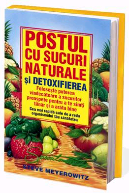 Postul cu sucuri naturale si detoxifierea. Foloseste puterea vindecatoare a sucurilor proaspete pentru a te simti tanar si a arata bine. Cea mai rapida cale de a reda organismului tau sanatatea