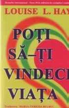 Poti vindeci viata