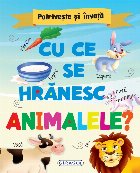 Potriveste si invata. Cu ce se hranesc animalele?