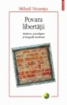 Povara libertatii Antiteze paradigme biografii