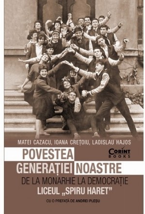 Povestea generatiei noastre. De la monarhie la democratie