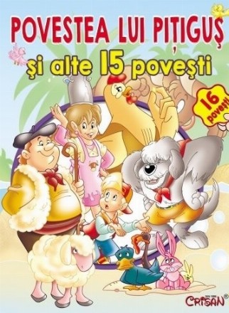 Povestea lui Pitigus si alte 15 povesti