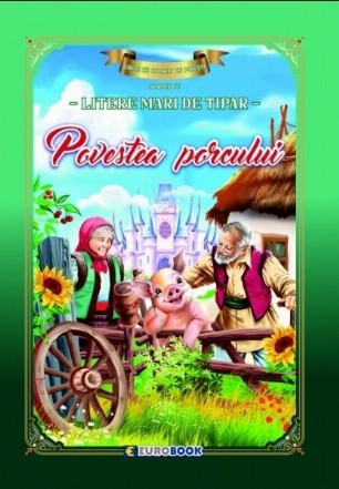 Povestea porcului : carte de colorat cu poveşti, scrisă cu litere mari de tipar