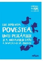 Povestea unei pescaruse si a motanului care a invatat-o sa zboare | Cartile de aur ale copilariei