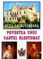 Povestea unui castel blestemat: Ruginoasa