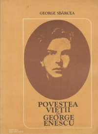 Povestea vietii lui George Enescu